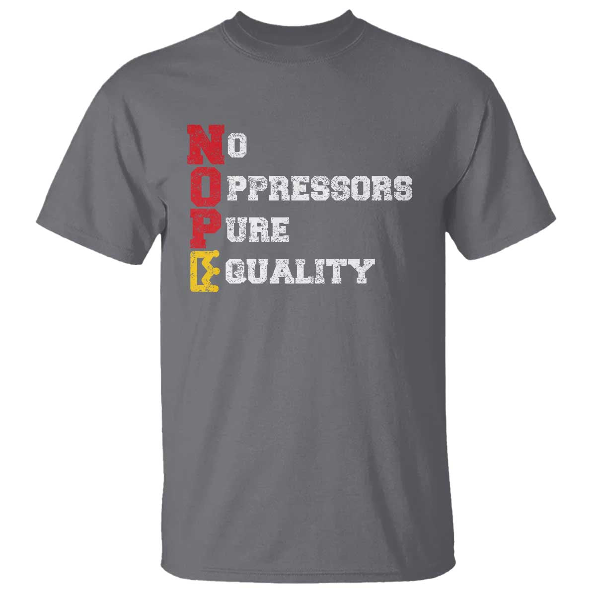 No Kings T Shirt No Oppressors Pure Equality TS14 Charcoal Print Your Wear