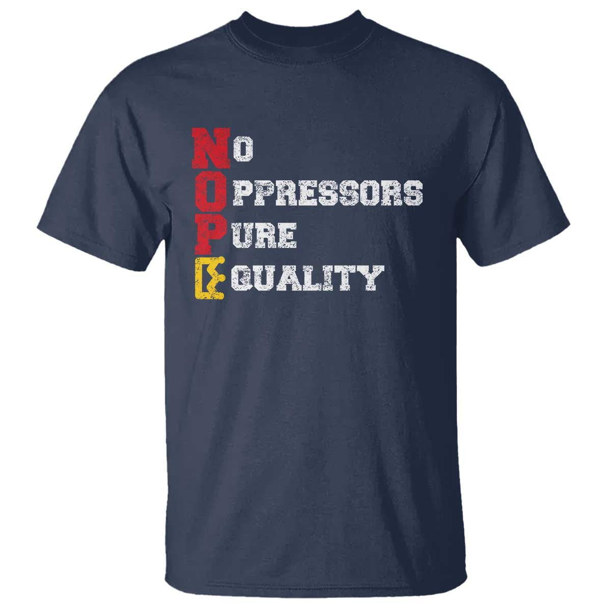 No Kings T Shirt No Oppressors Pure Equality TS14 Navy Print Your Wear