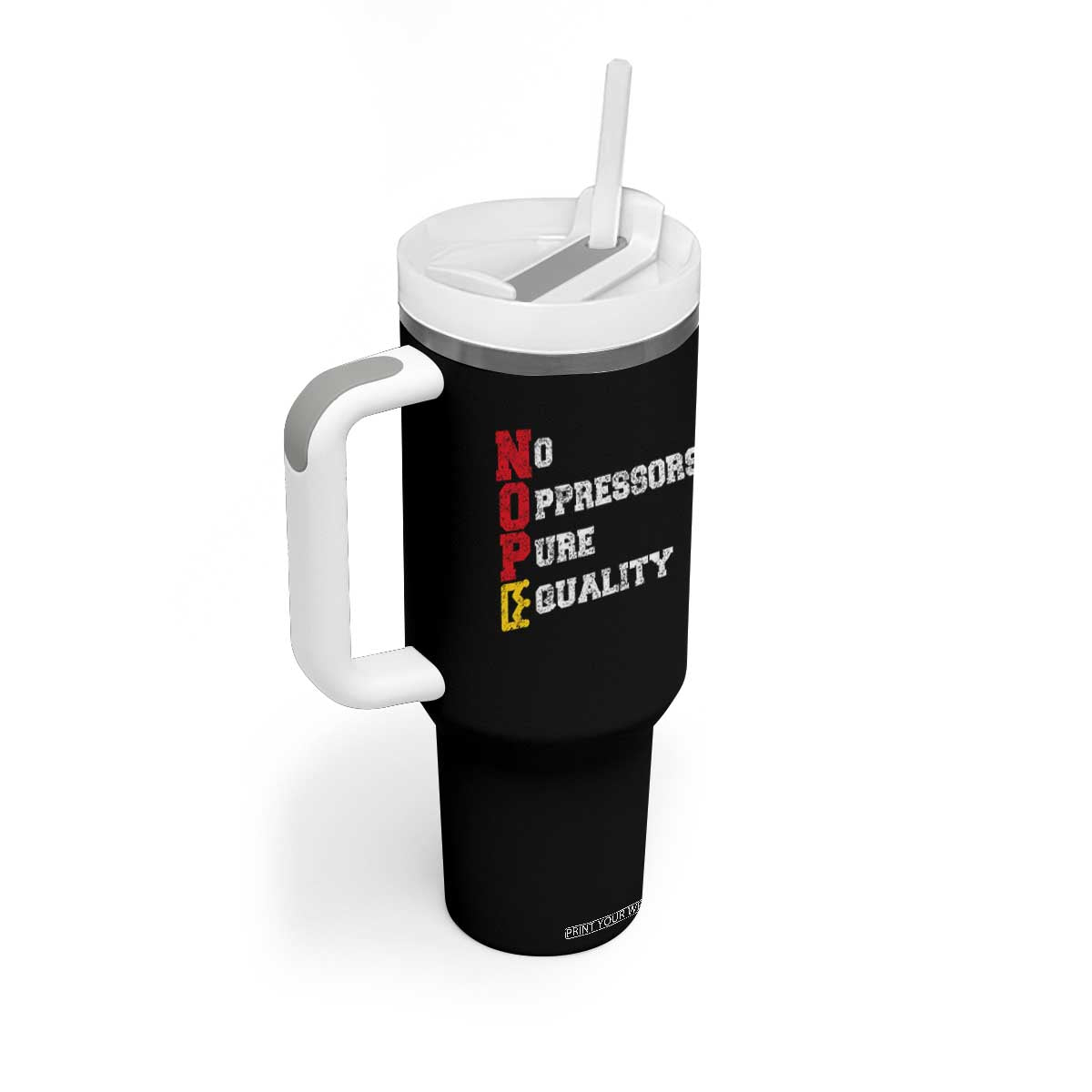 No Kings Tumbler With Handle No Oppressors Pure Equality TS14 Print Your Wear