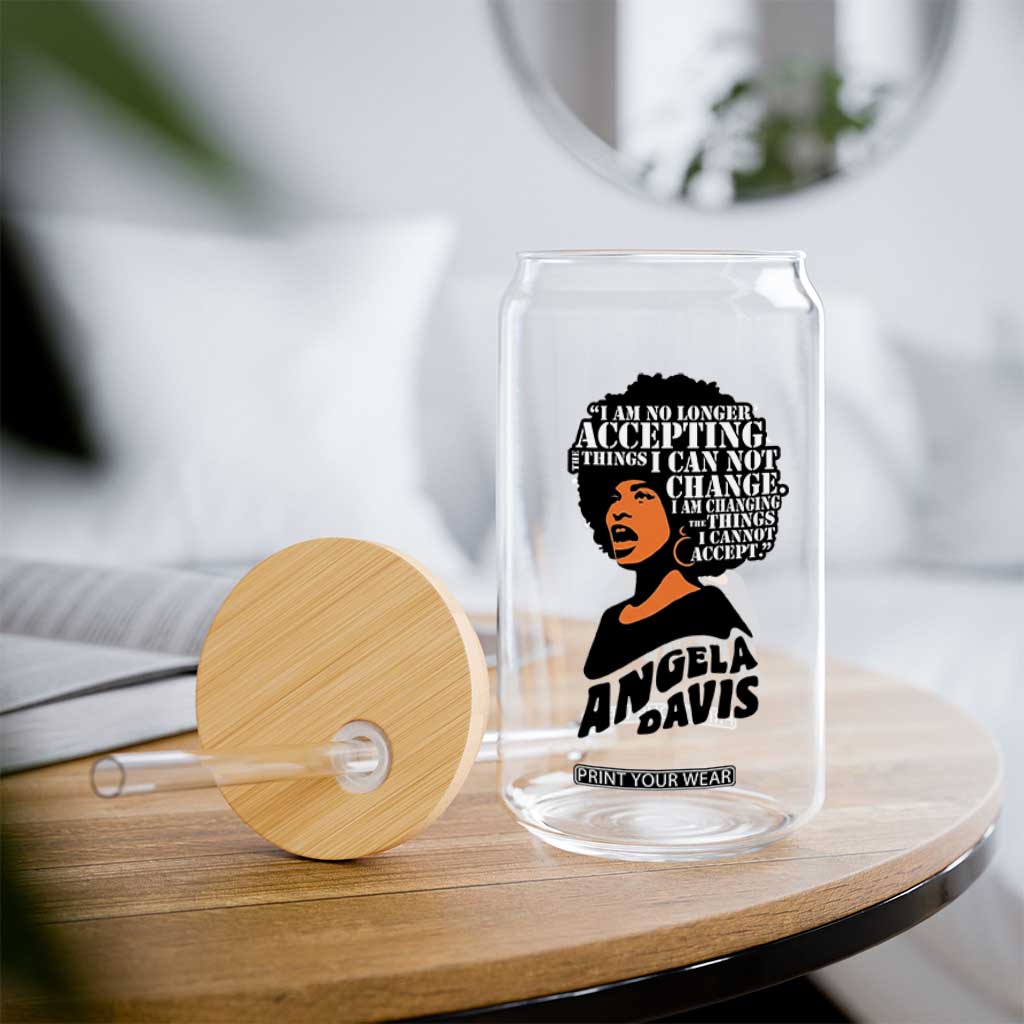 Angela Davis Inspirational Quote Glass Can I Am No Longer Accepting The Things I Cannot Change TS14 Print Your Wear