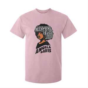 Angela Davis Inspirational Quote T Shirt For Kid I Am No Longer Accepting The Things I Cannot Change TS14 Light Pink Print Your Wear