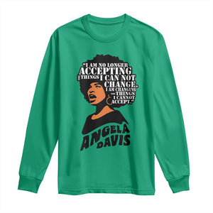 Angela Davis Inspirational Quote Long Sleeve Shirt I Am No Longer Accepting The Things I Cannot Change TS14 Irish Green Print Your Wear