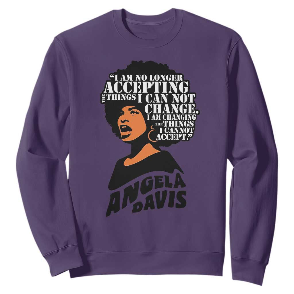 Angela Davis Inspirational Quote Sweatshirt I Am No Longer Accepting The Things I Cannot Change TS14 Purple Print Your Wear