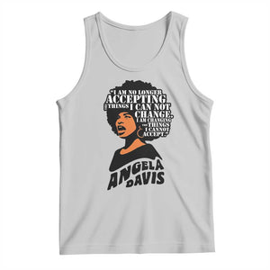 Angela Davis Inspirational Quote Tank Top I Am No Longer Accepting The Things I Cannot Change TS14 Ash Print Your Wear