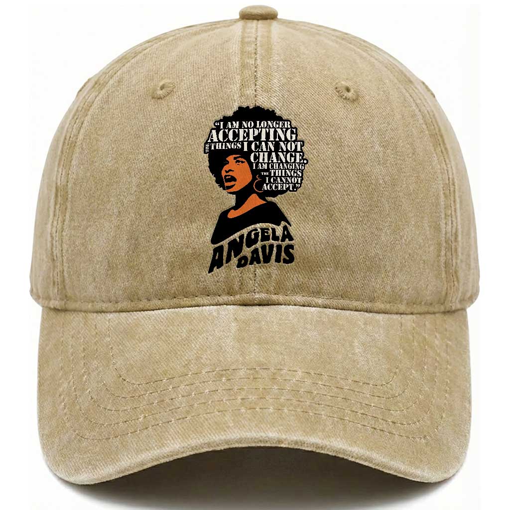 Angela Davis Inspirational Quote Washed Cotton Baseball Cap I Am No Longer Accepting The Things I Cannot Change TS14 Washed Cap Universal Fit Khaki Print Your Wear