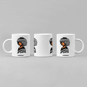 Angela Davis Inspirational Quote Coffee Mug I Am No Longer Accepting The Things I Cannot Change TS14 Print Your Wear