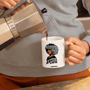 Angela Davis Inspirational Quote Coffee Mug I Am No Longer Accepting The Things I Cannot Change TS14 Print Your Wear