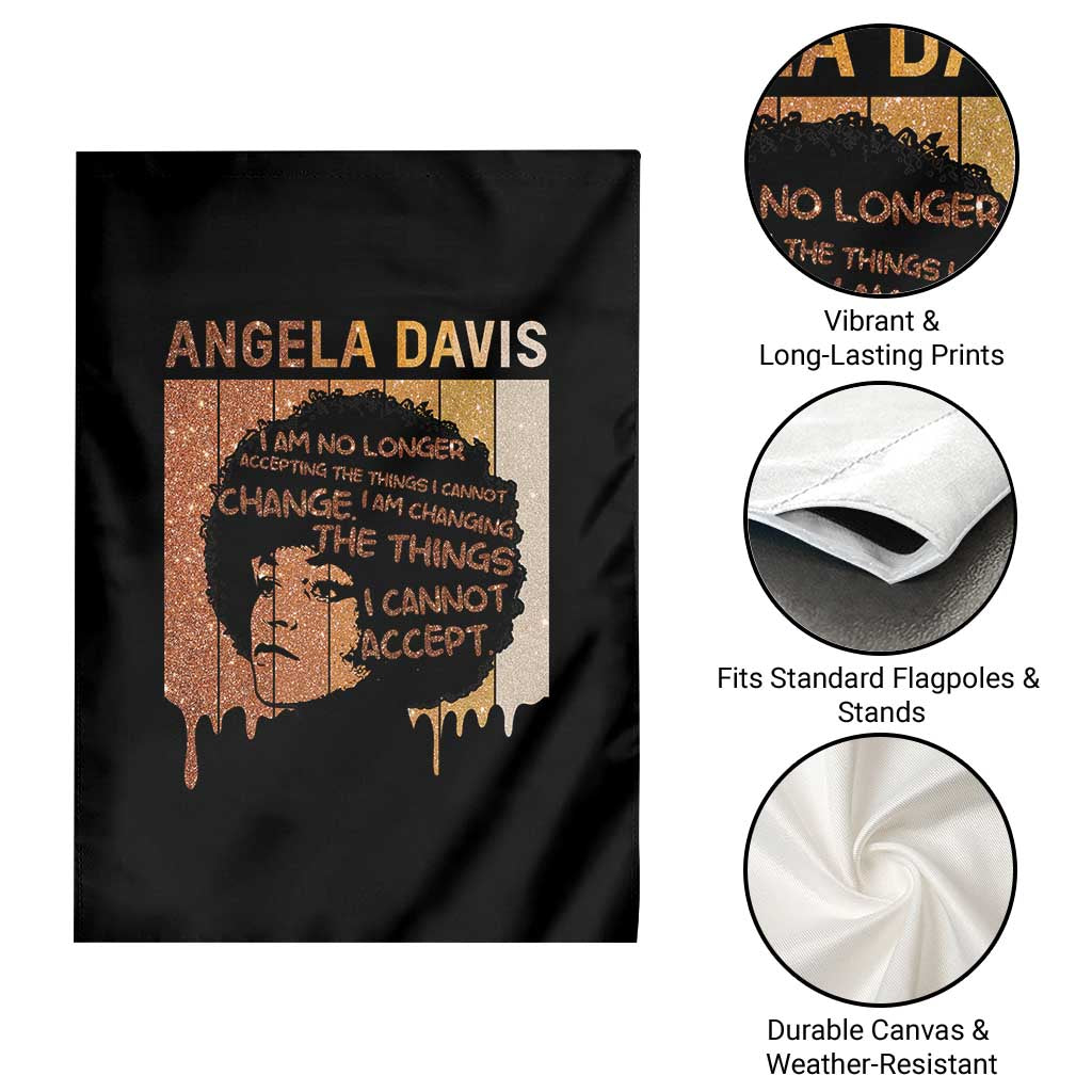 Angela Davis Quote Garden Flag I Am No Longer Accepting The Things I Cannot Change TS14 Print Your Wear
