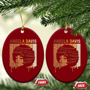 Angela Davis Quote Ceramic Ornament I Am No Longer Accepting The Things I Cannot Change TS14 Print Your Wear