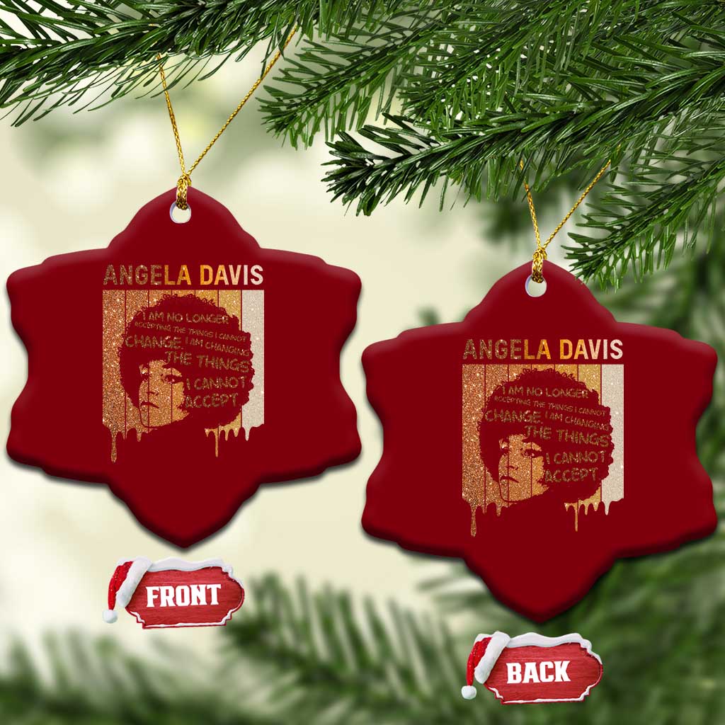 Angela Davis Quote Ceramic Ornament I Am No Longer Accepting The Things I Cannot Change TS14 Print Your Wear