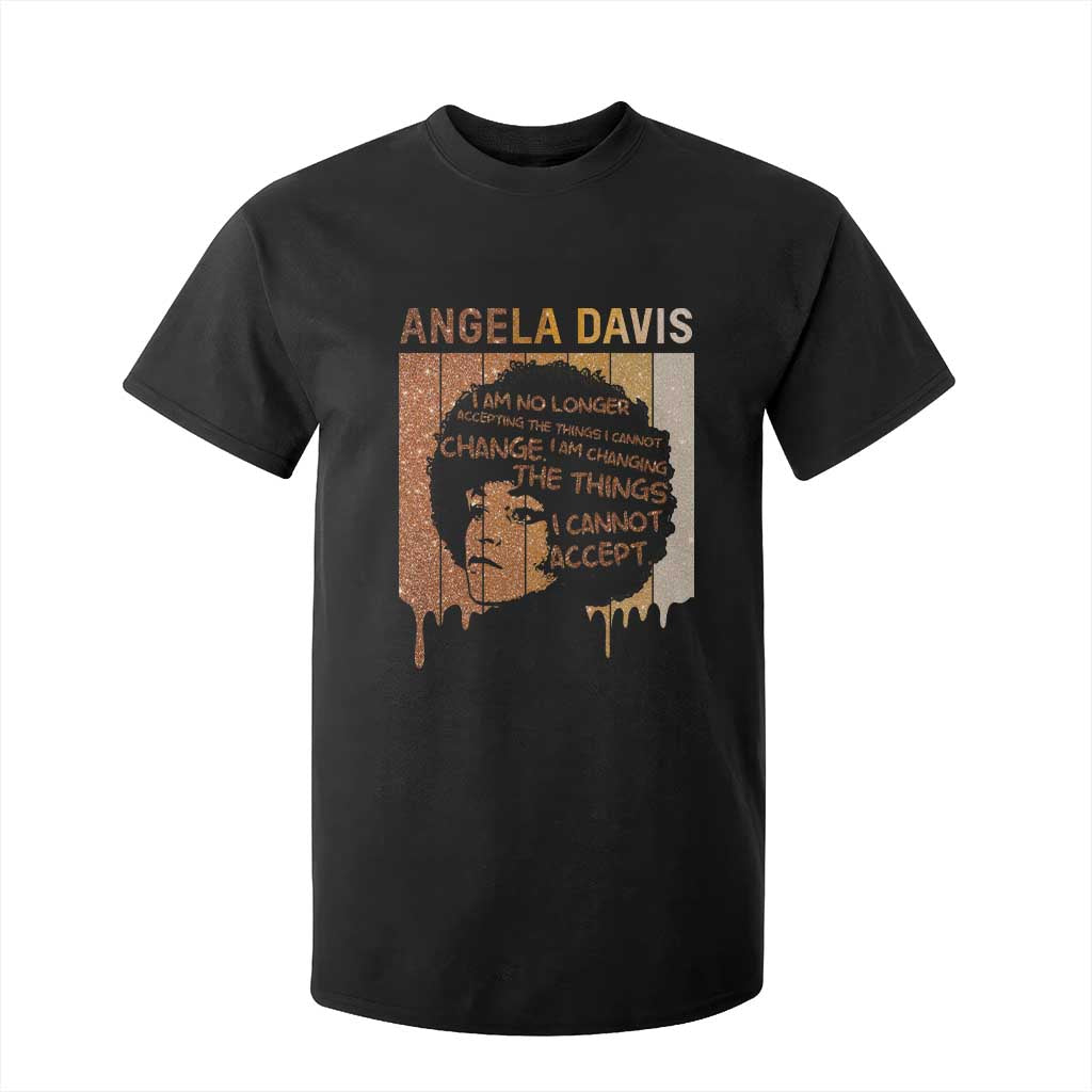 Angela Davis Quote T Shirt For Kid I Am No Longer Accepting The Things I Cannot Change TS14 Black Print Your Wear