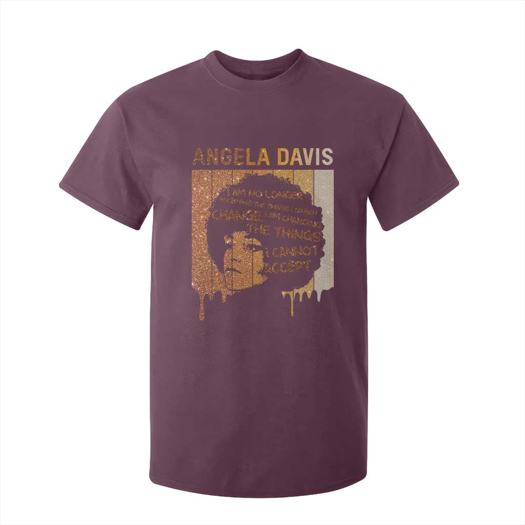 Angela Davis Quote T Shirt For Kid I Am No Longer Accepting The Things I Cannot Change TS14 Maroon Print Your Wear