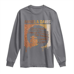 Angela Davis Quote Long Sleeve Shirt I Am No Longer Accepting The Things I Cannot Change TS14 Charcoal Print Your Wear