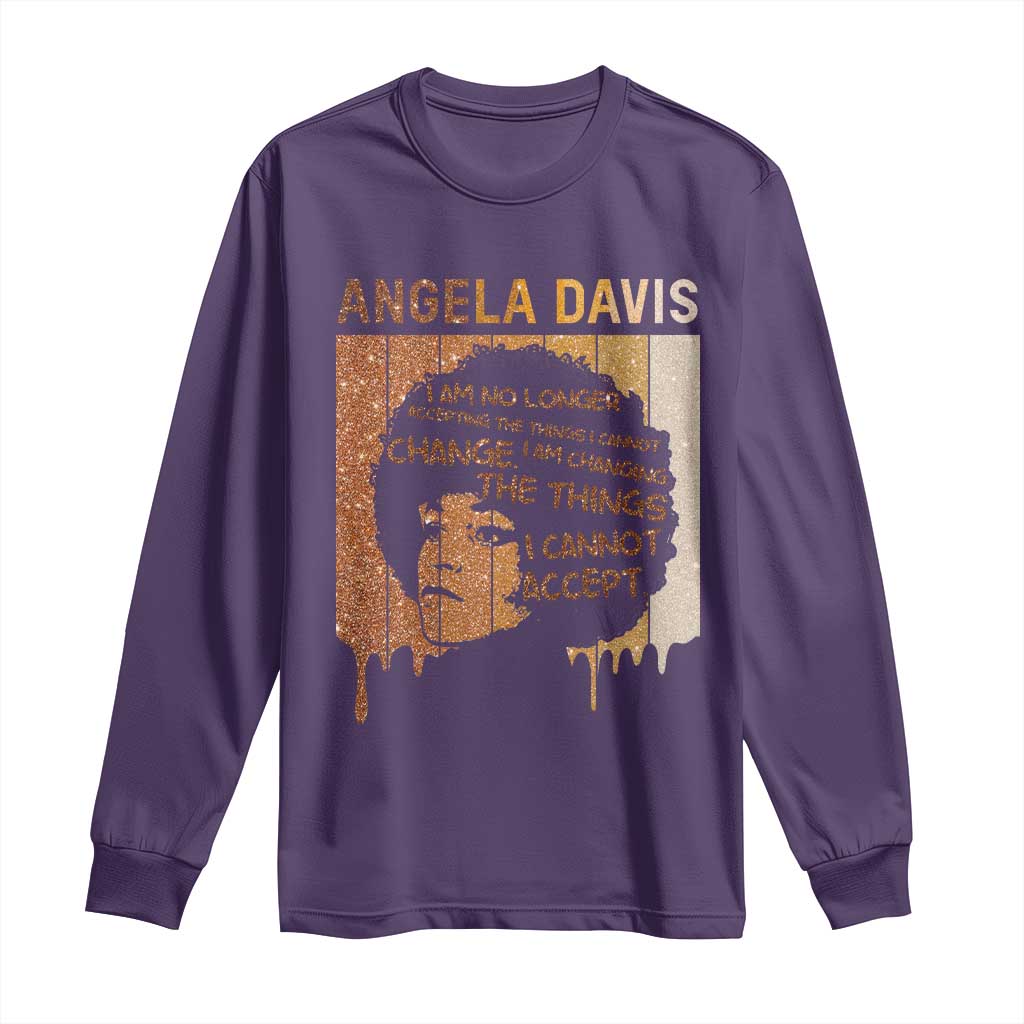 Angela Davis Quote Long Sleeve Shirt I Am No Longer Accepting The Things I Cannot Change TS14 Purple Print Your Wear