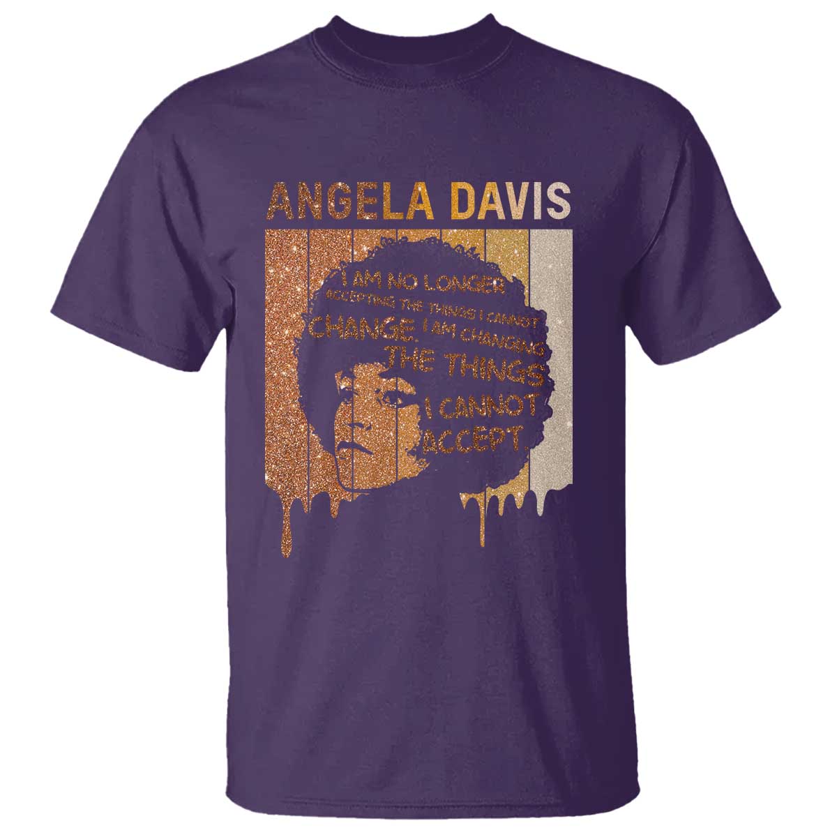 Angela Davis Quote T Shirt I Am No Longer Accepting The Things I Cannot Change TS14 Purple Print Your Wear