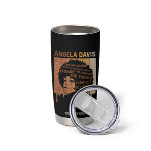 Angela Davis Quote Tumbler Cup I Am No Longer Accepting The Things I Cannot Change TS14 Print Your Wear