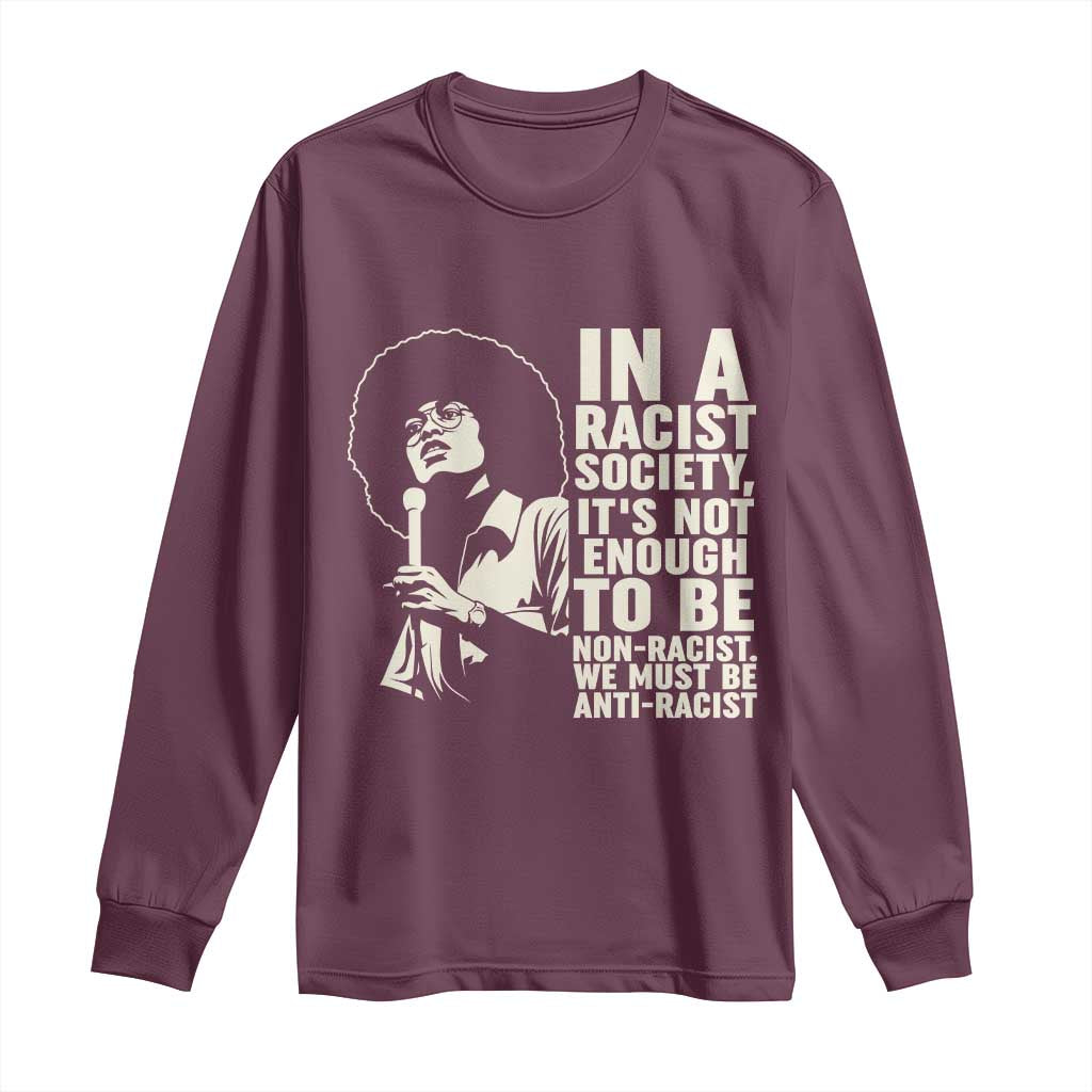 Angela Davis Inspirational Quote Long Sleeve Shirt TS14 Maroon Print Your Wear