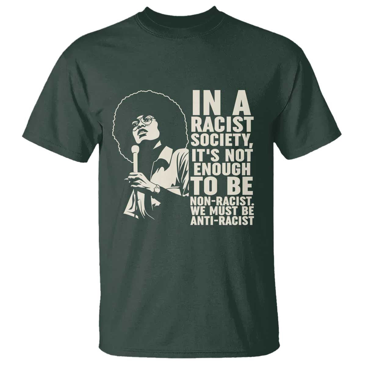 Angela Davis Inspirational Quote T Shirt TS14 Dark Forest Green Print Your Wear