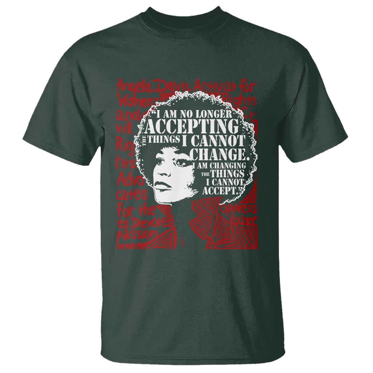Angela Davis Inspirational Quote T Shirt Black History Month TS14 Dark Forest Green Print Your Wear