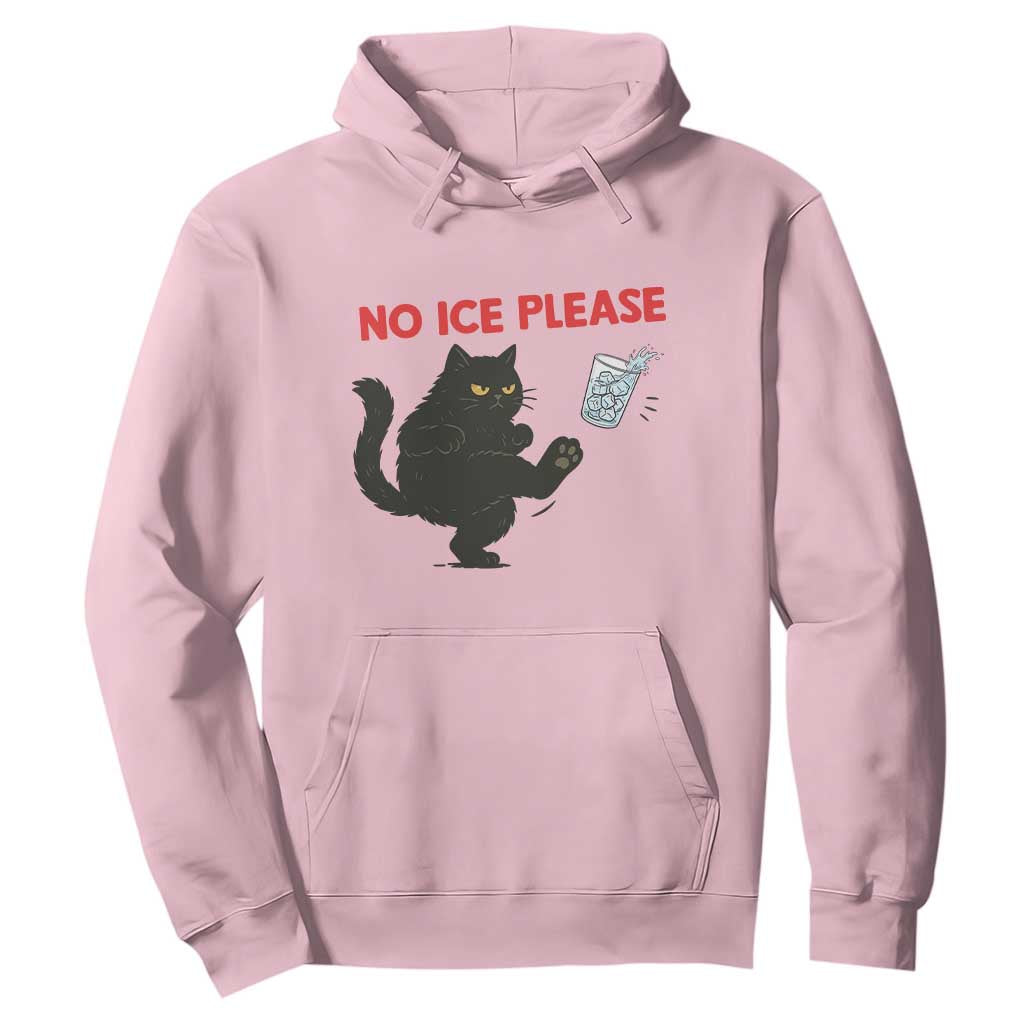 No Ice Please Hoodie Funny Black Cat Abolish ICE Meme Protest TS14 Light Pink Print Your Wear