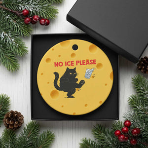 No Ice Please Ceramic Ornament Funny Black Cat Abolish ICE Meme Protest TS14 1pc Yellow Cheese Print Your Wear