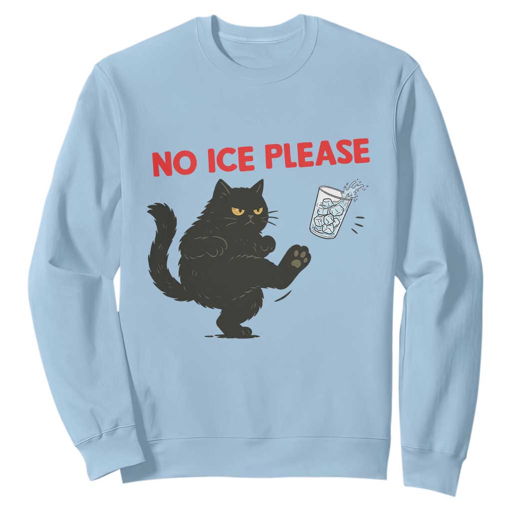 No Ice Please Sweatshirt Funny Black Cat Abolish ICE Meme Protest TS14 Light Blue Print Your Wear