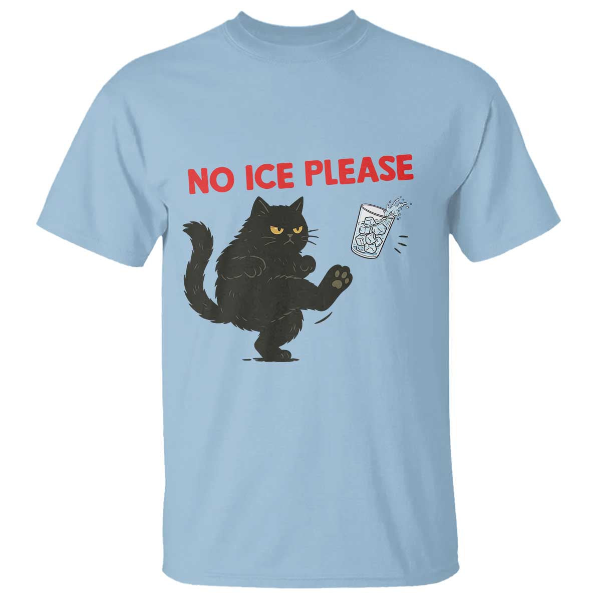 No Ice Please T Shirt Funny Black Cat Abolish ICE Meme Protest TS14 Light Blue Print Your Wear