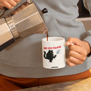 No Ice Please Coffee Mug Funny Black Cat Abolish ICE Meme Protest TS14 Print Your Wear