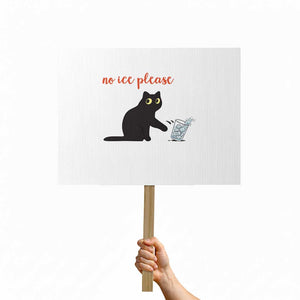 No Ice Please Protest Sign Funny Cat Abolish ICE Meme Protest TS14 Horizontal 18" × 24" White Print Your Wear