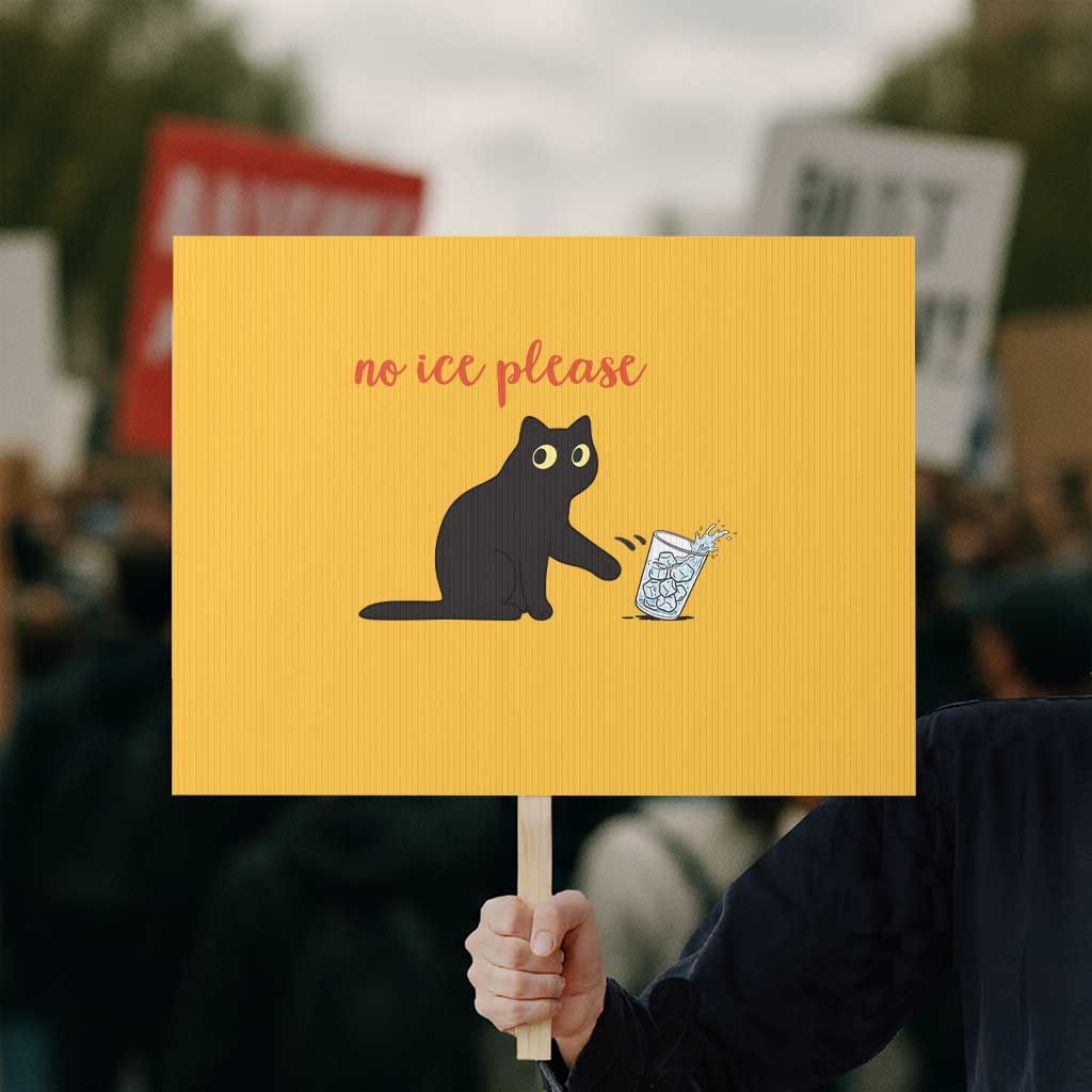 No Ice Please Protest Sign Funny Cat Abolish ICE Meme Protest TS14 Horizontal 18