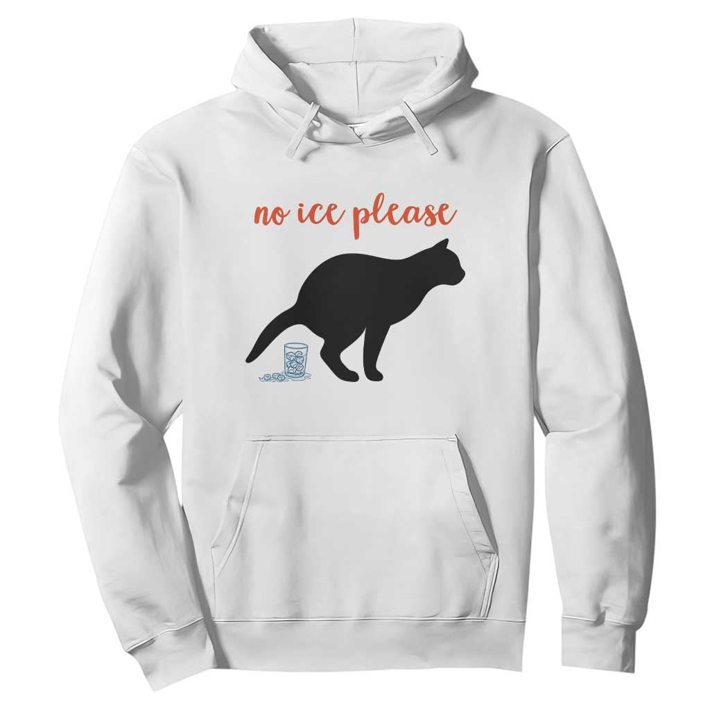 No Ice Please Hoodie Funny Cat Abolish ICE Meme TS14 White Print Your Wear