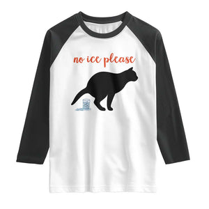 No Ice Please Raglan Shirt Funny Cat Abolish ICE Meme TS14 White Black Print Your Wear