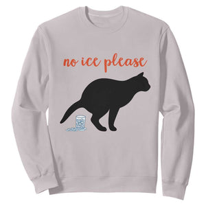 No Ice Please Sweatshirt Funny Cat Abolish ICE Meme TS14 Ice Gray Print Your Wear