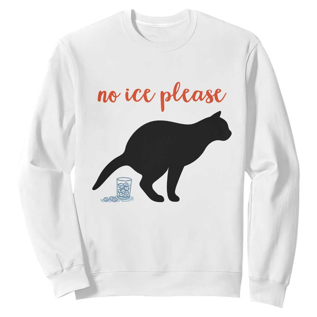 No Ice Please Sweatshirt Funny Cat Abolish ICE Meme TS14 White Print Your Wear