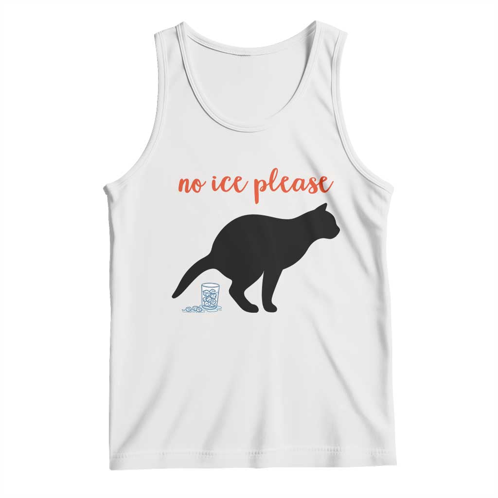No Ice Please Tank Top Funny Cat Abolish ICE Meme TS14 White Print Your Wear
