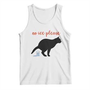 No Ice Please Tank Top Funny Cat Abolish ICE Meme TS14 White Print Your Wear