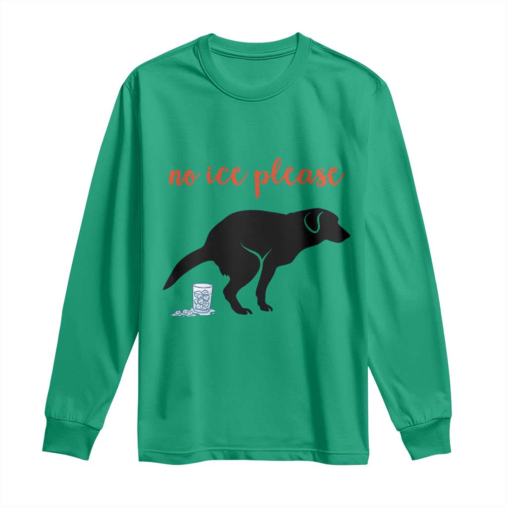 No Ice Please Long Sleeve Shirt Funny Dog Anti ICE Meme TS14 Irish Green Print Your Wear