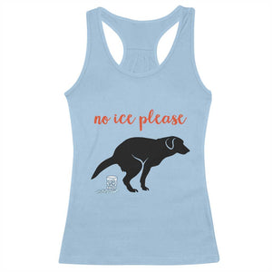 No Ice Please Racerback Tank Top Funny Dog Anti ICE Meme TS14 Light Blue Print Your Wear