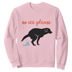No Ice Please Sweatshirt Funny Dog Anti ICE Meme TS14 Light Pink Print Your Wear
