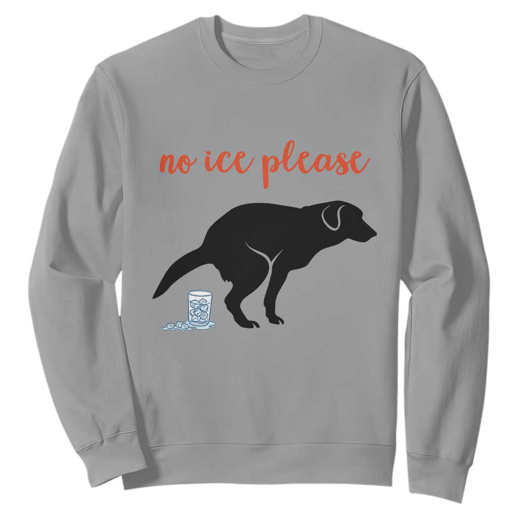 No Ice Please Sweatshirt Funny Dog Anti ICE Meme TS14 Sport Gray Print Your Wear