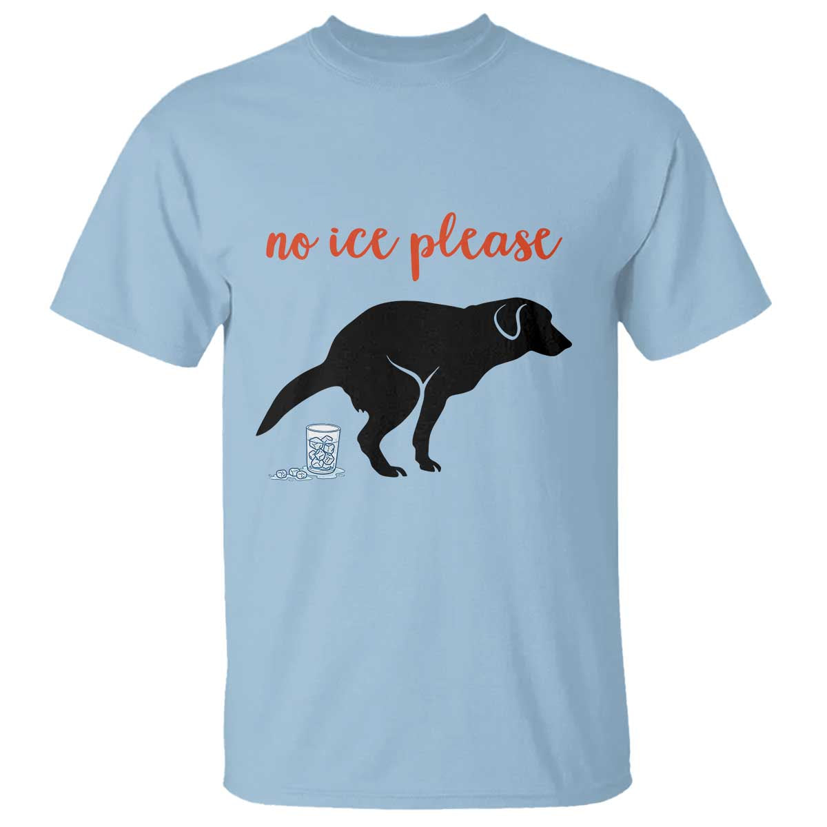 No Ice Please T Shirt Funny Dog Anti ICE Meme TS14 Light Blue Print Your Wear