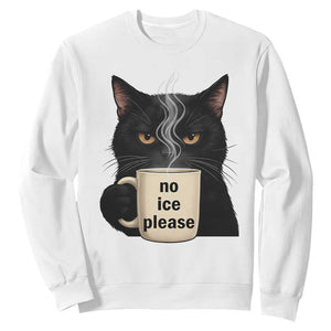 No Ice Please Sweatshirt Funny Black Cat Anti ICE Meme TS14 White Print Your Wear