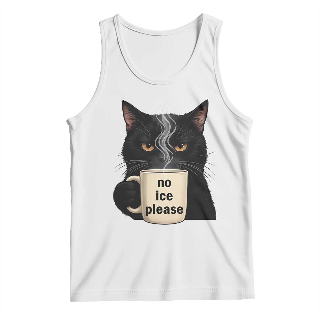 No Ice Please Tank Top Funny Black Cat Anti ICE Meme TS14 White Print Your Wear