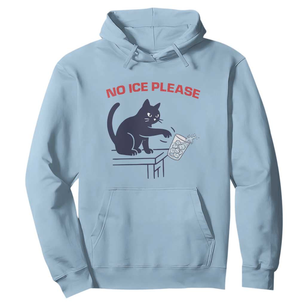 No Ice Please Hoodie Funny Cat Anti ICE Meme TS14 Light Blue Print Your Wear