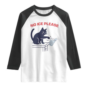 No Ice Please Raglan Shirt - Funny Cat Anti ICE Immigration Meme Humor Tee TS14 White Black Print Your Wear