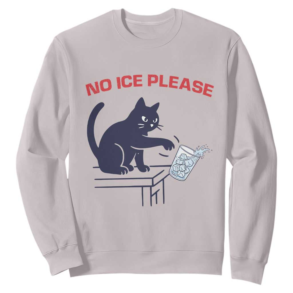 No Ice Please Sweatshirt Funny Cat Anti ICE Meme TS14 Ice Gray Print Your Wear