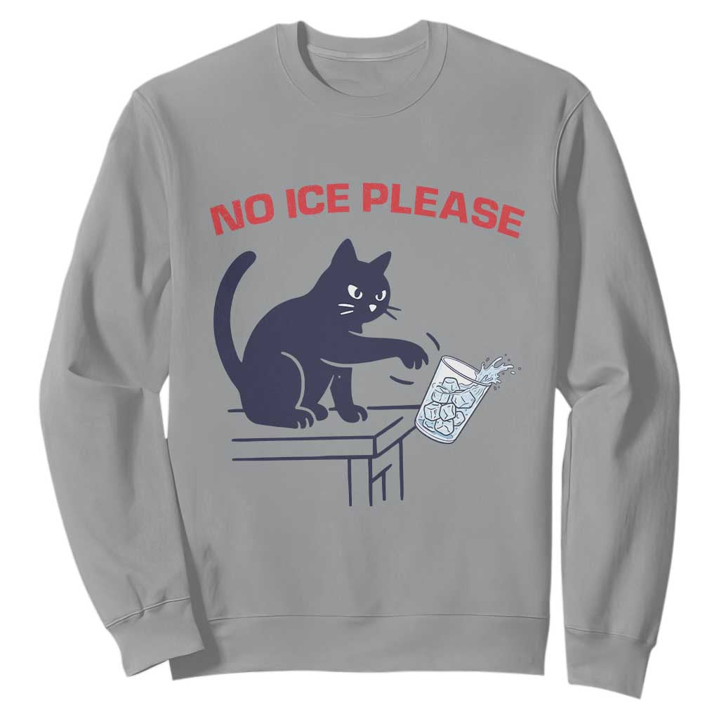 No Ice Please Sweatshirt Funny Cat Anti ICE Meme TS14 Sport Gray Print Your Wear