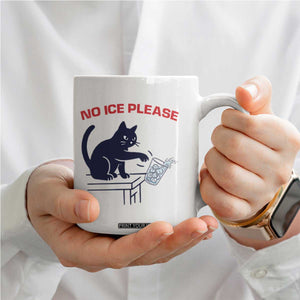 No Ice Please Coffee Mug Funny Cat Anti ICE Meme TS14 Print Your Wear
