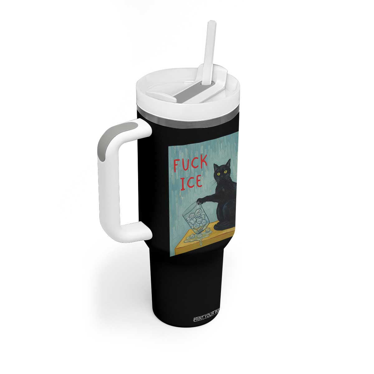 No Ice Please Tumbler With Handle Funny Cat Anti ICE Artist Meme TS14 Print Your Wear
