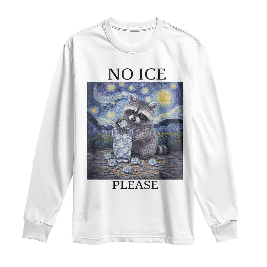 No Ice Please Long Sleeve Shirt Starry Night Raccoon Trash Panda Anti ICE Meme TS14 White Print Your Wear
